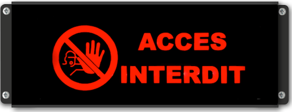 Panneau d'affichage lumineux Acces interdit avec pictogramme defense d'entrer
