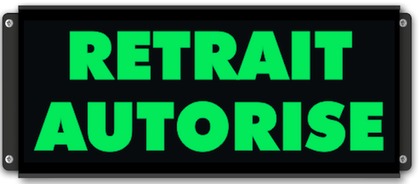 Afficheur lumineux RETRAIT AUTORISÉ