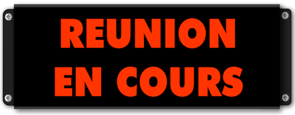 Afficheur lumineux RÉUNION EN COURS